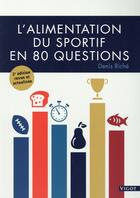 Couverture du livre « L'alimentation du sportif en 80 questions » de Denis Richer aux éditions Vigot
