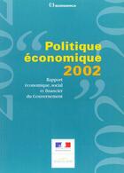 Couverture du livre « RAPPORT ECONOMIQUE, SOCIAL ET FINANCIER DU GOUVERNEMENT 2002 » de Ministere De L'Econo aux éditions Economica