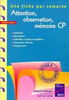 Couverture du livre « Attention, observation, mémoire ; CP ; fiches à photocopier » de Bellanger/Caron aux éditions Retz