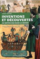 Couverture du livre « Inventions et découvertes au Moyen Age » de Samuel Sadaune aux éditions Ouest France
