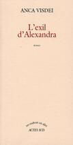 Couverture du livre « L'exil d'Alexandra » de Anca Visdei aux éditions Actes Sud