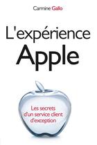 Couverture du livre « L'expérience Apple ; les secrets d'un service client d'exception » de Carmine Gallo aux éditions Pearson