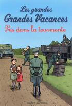 Couverture du livre « Les grandes grandes vacances Tome 2 : pris dans la tourmente » de Emile Bravo aux éditions Bayard Jeunesse