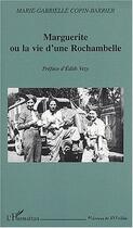 Couverture du livre « Marguerite ou la vie d'une rochambelle » de Marie-Gabrielle Copin-Barrier aux éditions L'harmattan
