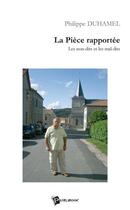 Couverture du livre « La pièce rapportée ; les non-dits et les mal-dits » de Philippe Duhamel aux éditions Publibook