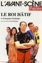 Couverture du livre « Le roi iiatif » de Gerbaulet Francoise aux éditions Avant-scene Theatre