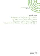 Couverture du livre « Diagnostic du fonctionnement du système d'assainissement des eaux usées domestiques du quartier andokoi, yopougon, abidjan » de Moussa Fofana aux éditions Connaissances Et Savoirs