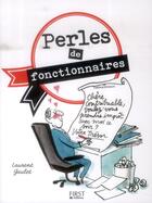 Couverture du livre « Perles de fonctionnaires » de Laurent Gaulet aux éditions First