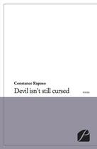 Couverture du livre « Devil isn't still cursed » de Constance Raposo aux éditions Editions Du Panthéon