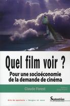 Couverture du livre « Quel film voir ? pour une socioéconomie de la demande de cinéma » de Pu Septentrion aux éditions Pu Du Septentrion