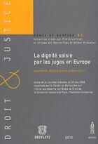 Couverture du livre « La dignité saisie par les juges en Europe » de Laurence Burgorgue-Larsen aux éditions Anthemis