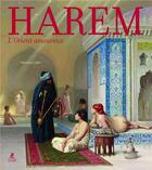 Couverture du livre « Harem ; l'Orient amoureux » de Valentine Gallet aux éditions Place Des Victoires