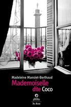 Couverture du livre « Mademoiselle dite Coco » de Madeleine Mansiet-Berthaud aux éditions De Boree