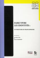 Couverture du livre « Faire vire les identités : un parcours en francophonie » de  aux éditions Archives Contemporaines