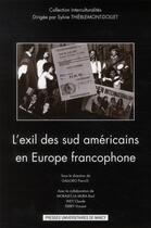 Couverture du livre « L'exil des sud-américains en Europe francophone » de Piero-Dominique Galloro aux éditions Pu De Nancy