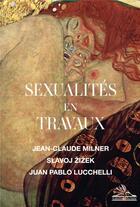 Couverture du livre « Sexualites en travaux » de Milner/Zizek aux éditions Michele