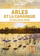 Couverture du livre « Arles et la Camargue (édition 2022) » de Collectif Lonely Planet aux éditions Lonely Planet France