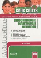 Couverture du livre « Sous colles t.14 ; endocrinologie, diabetologie, nutrition » de F. Kharcha aux éditions Vernazobres Grego