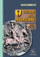 Couverture du livre « Histoire de la Maurienne (T2) : (du XIVe au XVIIe siècle) » de Chanoine A. Gros aux éditions Editions Des Regionalismes