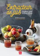 Couverture du livre « Extracteur de jus » de Esterelle Payany et Linda Louis aux éditions La Plage
