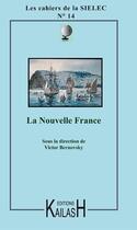 Couverture du livre « CAHIERS DU SIELEC Tome 14 : la nouvelle France » de Victor Bernovsky aux éditions Kailash