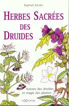 Couverture du livre « Les Herbes Sacrees Des Druides » de Raphael Zander aux éditions Axiome