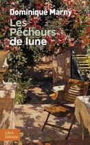 Couverture du livre « Les pêcheurs de lune » de Dominique Marny aux éditions Libra Diffusio