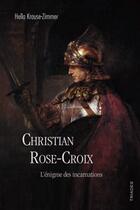 Couverture du livre « Christian Rose-Croix » de Hella Krause-Zimmer aux éditions Triades