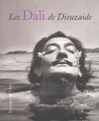 Couverture du livre « Les dali de dieuzaide » de Dobbels/Dieuzaide aux éditions Le Temps Qu'il Fait