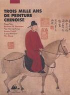 Couverture du livre « Trois mille ans de peinture chinoise » de  aux éditions Picquier