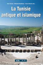 Couverture du livre « Patrimoine archéologique de la Tunisie antique et islamique » de Xavier Delestre aux éditions Errance