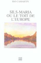 Couverture du livre « Sils Maria ou le toit de l'europe » de Iso Camartin aux éditions Zoe