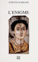 Couverture du livre « L'énigme » de Etienne Barilier aux éditions Zoe