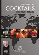 Couverture du livre « L'histoire des cocktails » de Anne-Marie Deraspe aux éditions Stanke Alexandre