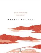 Couverture du livre « Maudit silence » de Jean Morisset et Chloe Sainte-Marie aux éditions Hexagone