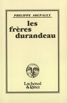 Couverture du livre « Les frères Durandeau » de Philippe Soupault aux éditions Gallimard