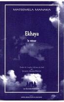 Couverture du livre « Ekhaya ; le retour » de Matsemela Manaka aux éditions Solitaires Intempestifs