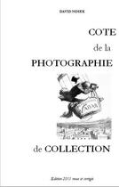 Couverture du livre « Cote de la photographie de collection » de David Nosek aux éditions Books On Demand