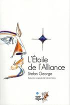 Couverture du livre « L'étoile de l'alliance » de Stefan George aux éditions Musee De La Figure