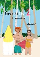 Couverture du livre « Surfeurs, etc... 2 (en toutes conditions) : les temps modernes » de Anne Querol aux éditions Mes Recits D'eau