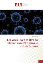 Couverture du livre « Les virus hsv2 et hpv en relation avec l'il8 dans le col de l'uterus » de Sarraj Sana aux éditions Editions Universitaires Europeennes