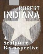 Couverture du livre « Robert Indiana: a sculpture retrospective » de Joe Lin Hill aux éditions Kerber Verlag