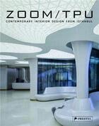 Couverture du livre « Zoom / tpu contemporary interior design from istanbul » de Philip Jodidio aux éditions Prestel