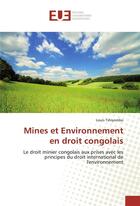 Couverture du livre « Mines et environnement en droit congolais » de Tshiyombo-L aux éditions Editions Universitaires Europeennes