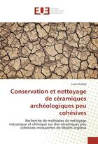 Couverture du livre « Conservation et nettoyage de ceramiques archeologiques peu cohesives » de Andrey Laura aux éditions Editions Universitaires Europeennes