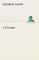 Couverture du livre « L'uscoque - l uscoque » de George Sand aux éditions Tredition