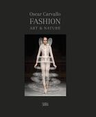 Couverture du livre « Fashion, art & nature chez oscar carvallo » de Helene Farnault aux éditions Skira