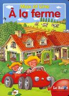 Couverture du livre « Max et line a la ferme » de  aux éditions Le Ballon