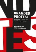 Couverture du livre « Branded protest » de Bloem Ingeborg aux éditions Bis Publishers