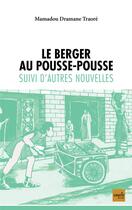 Couverture du livre « Le berger au pousse-pousse et autres nouvelles » de Mamadou Dramane Traore aux éditions Cauris Livres